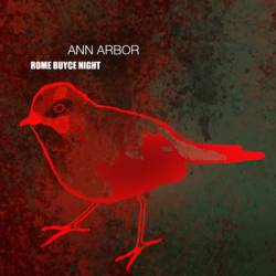 Rome Buyce Night : Ann Arbor